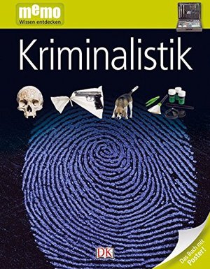 Kriminalistik (memo Wissen entdecken) Kriminalistik (memo Wissen entdecken)