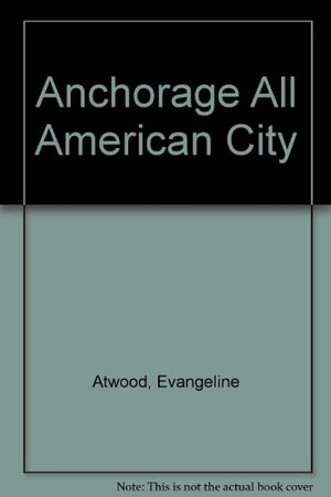 Anchorage All-America City Anchorage All-America City