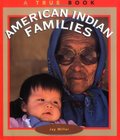 American Indian Families (True Books: American Indians) American Indian Families (True Books: American Indians)
