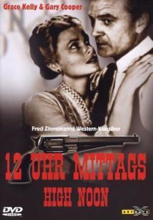 12 Uhr mittags - High Noon 12 Uhr mittags - High Noon