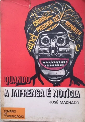 Quando a Imprensa é Notícia Quando a Imprensa é Notícia
