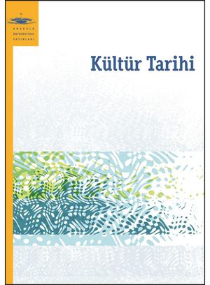 Anadolu Üniversitesi: Kültür Tarihi Anadolu Üniversitesi: Kültür Tarihi
