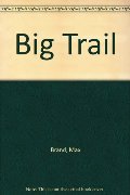Big Trail Big Trail