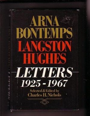 Arna Bontemps-Langston Hughes Letters, 1925-1967 Arna Bontemps-Langston Hughes Letters, 1925-1967