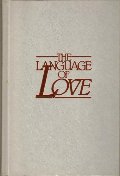 Language of Love: A Powerful Way to Maximize Insight, Intimacy, and Understanding, The Language of Love: A Powerful Way to Maximize Insight, Intimacy, and Understanding, The