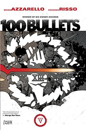 100 Bullets Book Five 100 Bullets Book Five