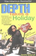 Depth Takes a Holiday Depth Takes a Holiday