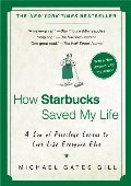 How Starbucks Saved My Life: A Son of Privilege Learns to Live Like Everyone Else How Starbucks Saved My Life: A Son of Privilege Learns to Live Like Everyone Else