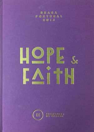 Braga Portugal HOPE & FAITH Encontros Da Imagem 2014 Braga Portugal HOPE & FAITH Encontros Da Imagem 2014