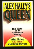 Alex Haley's Queen: The Story of an American Family Alex Haley's Queen: The Story of an American Family