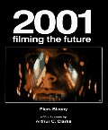2001: Filming the Future 2001: Filming the Future