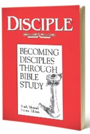 Disciple I: Becoming Disciples Through Bible Study Disciple I: Becoming Disciples Through Bible Study