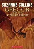 Gregor And The Marks Of Secret (Underland Chronicles, Book 4) Gregor And The Marks Of Secret (Underland Chronicles, Book 4)