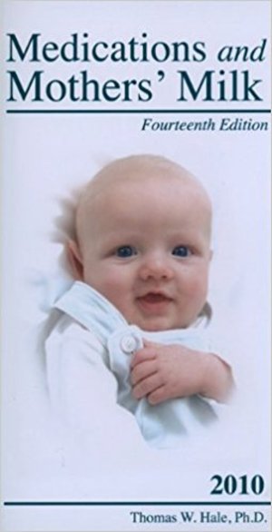 Medications and Mother's Milk Medications and Mother's Milk