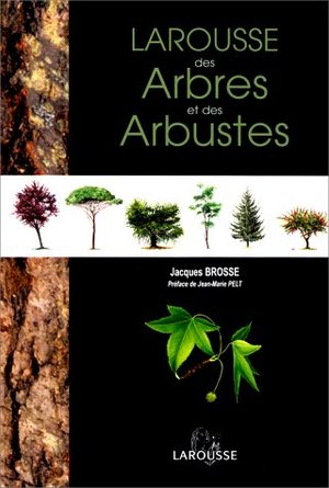 Larousse des arbres et des arbustes Larousse des arbres et des arbustes