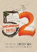 52 Uncommon Dates: A Couple's Adventure Guide for Praying, Playing, and Staying Together 52 Uncommon Dates: A Couple's Adventure Guide for Praying, Playing, and Staying Together