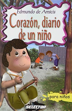 Corazon: Diario De Un Niño Corazon: Diario De Un Niño