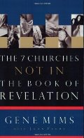 7 Churches Not in the Book of Revelation, The 7 Churches Not in the Book of Revelation, The