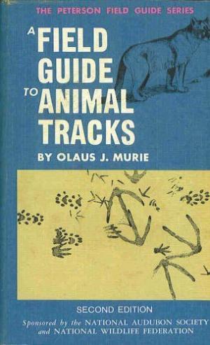 A Field Guide to Animal Tracks A Field Guide to Animal Tracks