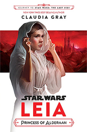 Leia: Princess of Alderaan Leia: Princess of Alderaan