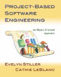 Project Based Software Engineering: An Object-Oriented Approach Project Based Software Engineering: An Object-Oriented Approach
