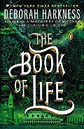 Book of Life: A Novel (All Souls Trilogy), The Book of Life: A Novel (All Souls Trilogy), The