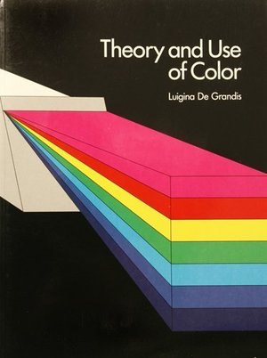 Theory and Use of Color Theory and Use of Color