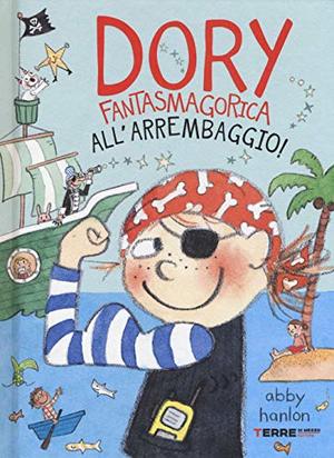 All'arrembaggio! Dory fantasmagorica All'arrembaggio! Dory fantasmagorica