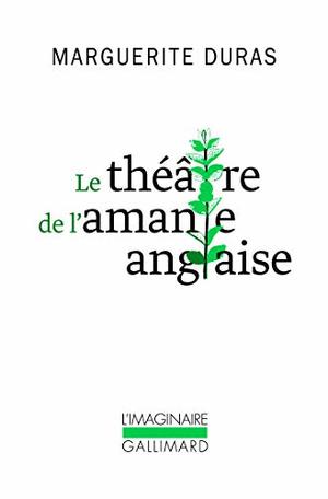 Le théâtre de l'amante anglaise (Collection L'Imaginaire) (French Edition) Le théâtre de l'amante anglaise (Collection L'Imaginaire) (French Edition)