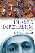 Islamic Imperialism: A History Islamic Imperialism: A History