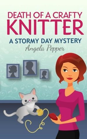 Death of a Crafty Knitter (Stormy Day Mystery) (Volume 2) Death of a Crafty Knitter (Stormy Day Mystery) (Volume 2)