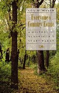 Everyone's Country Estate - A History Of Minnesota's State Parks Everyone's Country Estate - A History Of Minnesota's State Parks