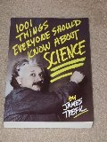 1001 Things Everyone Should Know About Science 1001 Things Everyone Should Know About Science