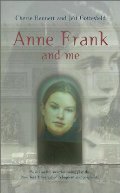 Anne Frank and Me Anne Frank and Me