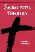 Sacramental Theology Sacramental Theology