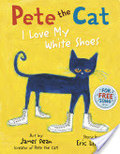 Pete the Cat: I Love My White Shoes Pete the Cat: I Love My White Shoes