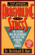 Adrenaline and Stress: The Exciting New Breakthrough That Helps You Overcome Stress Damage Adrenaline and Stress: The Exciting New Breakthrough That Helps You Overcome Stress Damage