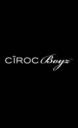 Cîroc Boyz Cîroc Boyz