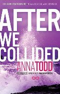 After We Collided (The After Series) After We Collided (The After Series)