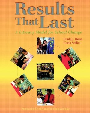 Results That Last (DVD): A Literacy Model for School Change Results That Last (DVD): A Literacy Model for School Change