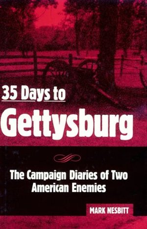 35 Days to Gettysburg 35 Days to Gettysburg