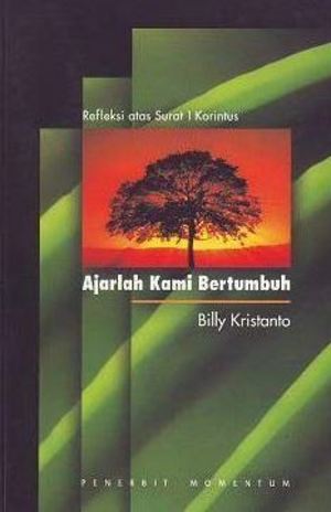 AJARLAH KAMI BERTUMBUH AJARLAH KAMI BERTUMBUH