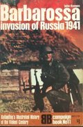 Barbarossa: Invasion of Russia 1941 (Ballantine's Illustrated History of the Violent Century: Campaign book No. 11) Barbarossa: Invasion of Russia 1941 (Ballantine's Illustrated History of the Violent Century: Campaign book No. 11)