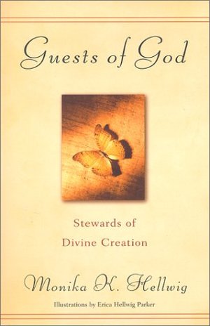 Guests of God: Stewards of Divine Creation Guests of God: Stewards of Divine Creation