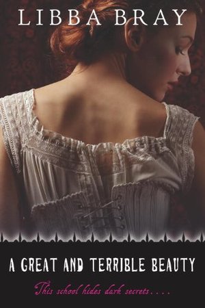 Great and Terrible Beauty (The Gemma Doyle Trilogy), A Great and Terrible Beauty (The Gemma Doyle Trilogy), A