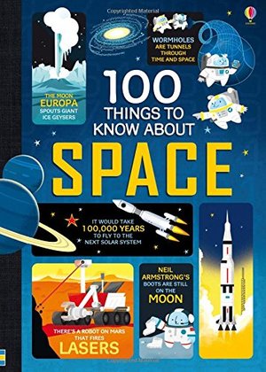 100 Things to Know About Space 100 Things to Know About Space