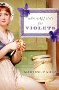 Appetite for Violets: A Novel, An Appetite for Violets: A Novel, An