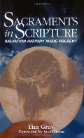 Sacraments in Scripture Sacraments in Scripture