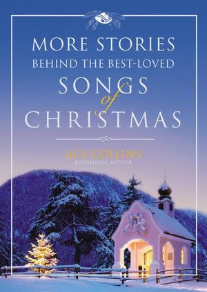 More Stories Behind the Best-loved Songs of Christmas More Stories Behind the Best-loved Songs of Christmas