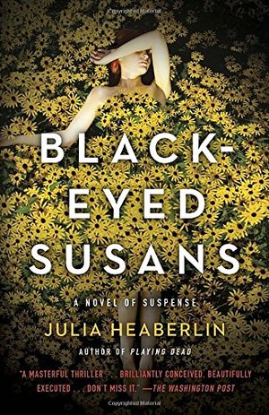 Black-Eyed Susans: A Novel of Suspense Black-Eyed Susans: A Novel of Suspense